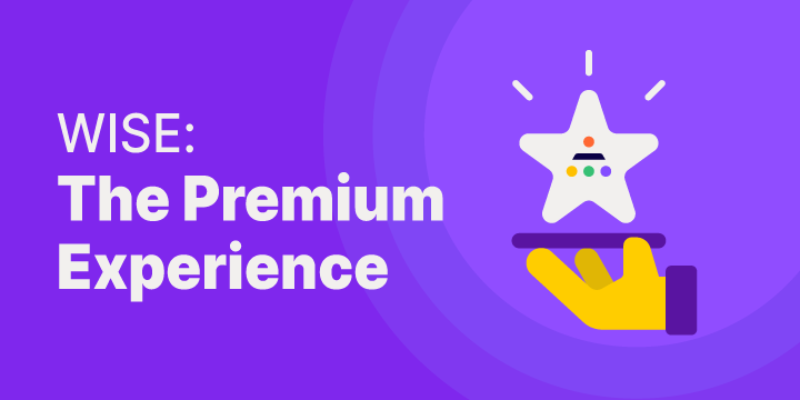 Wise: The Premium Experience