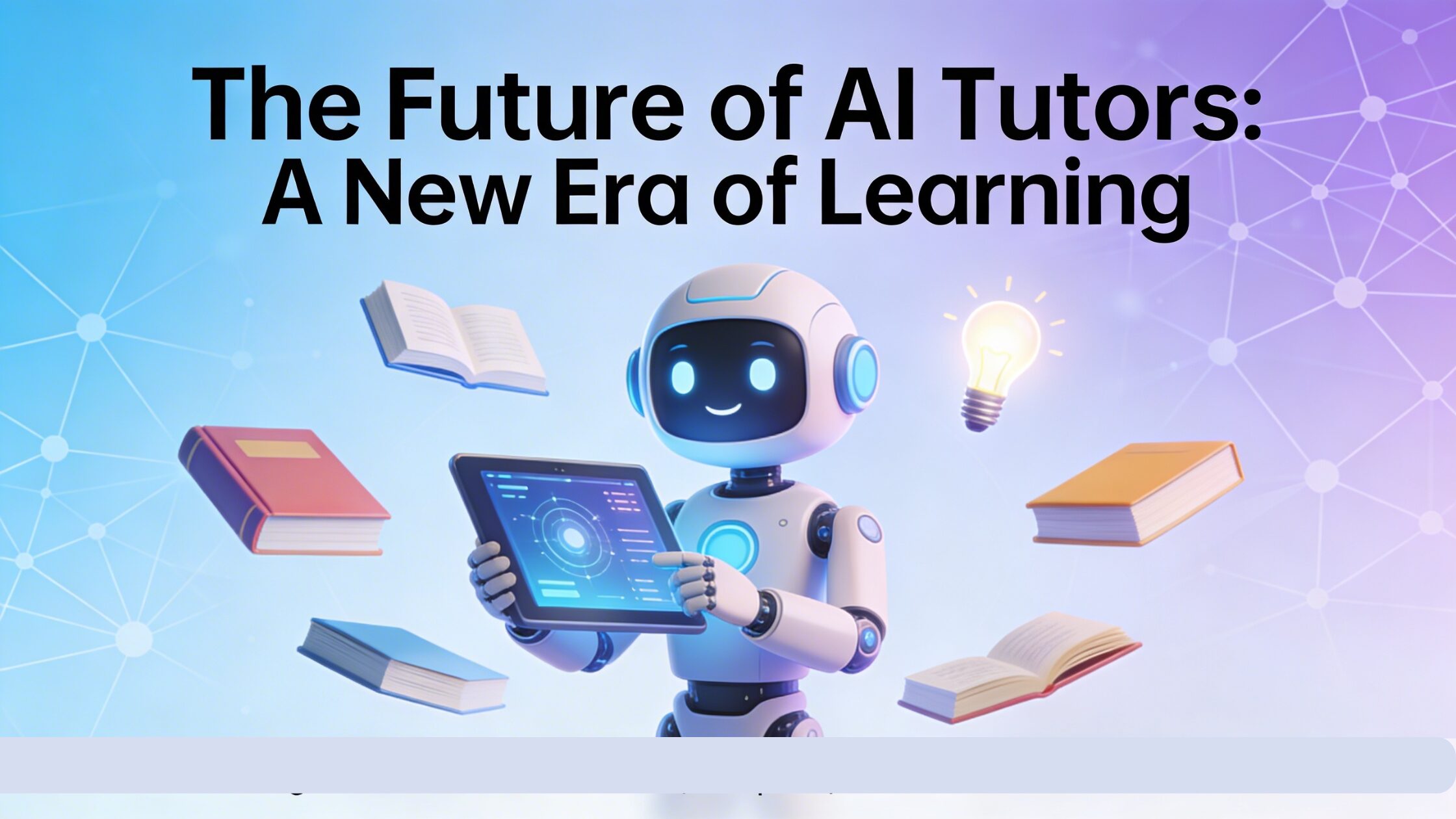 Future of AI Tutors: What Students Must Know