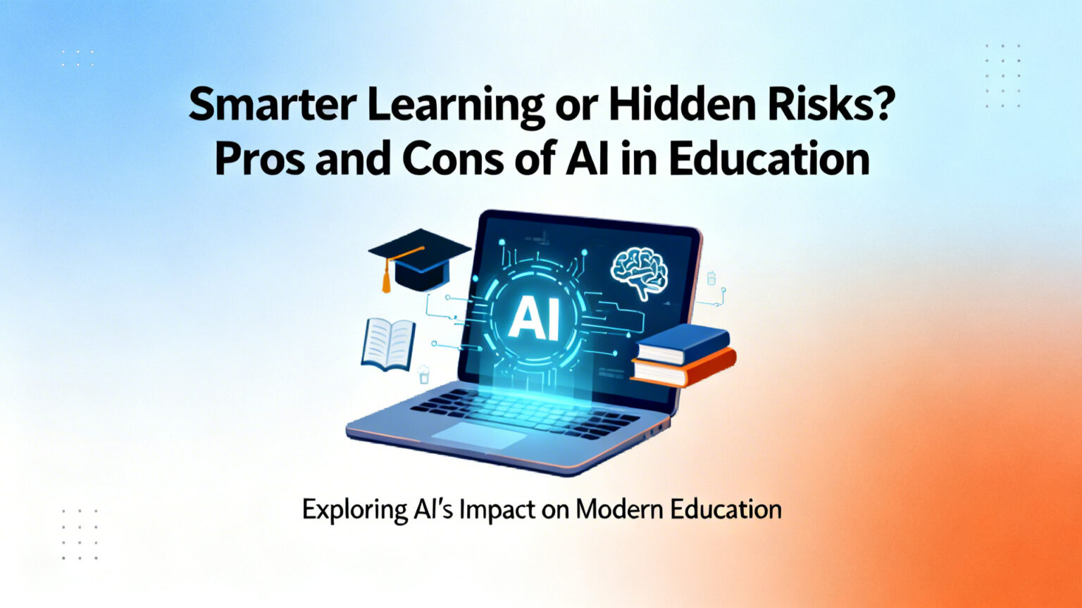 Pros and Cons of AI in Education in 2026