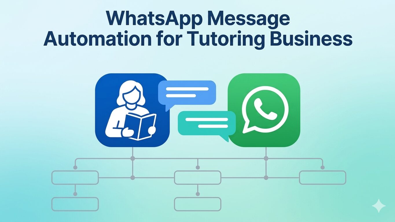 WhatsApp Automation for Tutoring Business Growth